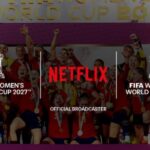 FIFA e Netflix firmam parceria para transmissão da Copa do Mundo Feminina