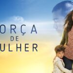 Resumo dos capítulos da novela Força de Mulher- OFuxico