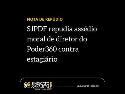 Após diretor do Poder360 ser denunciado, sindicato dos jornalistas emite nota de repúdio